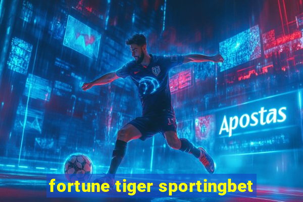 fortune tiger sportingbet